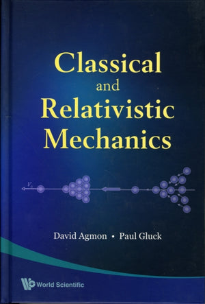 Classical And Relativistic Mechanics