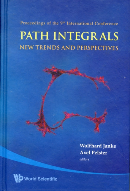 Book cover of: Path Integrals--new Trends And Perspectives - Proceedings Of The 9th International Conference. By: Max-Planck-Institut