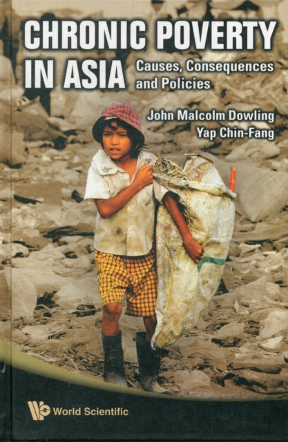 Book cover of: Chronic Poverty In Asia: Causes, Consequences And Policies