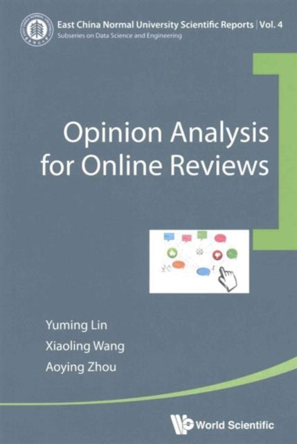 Book cover of: Opinion Analysis For Online Reviews. By: Xiaoling Wang