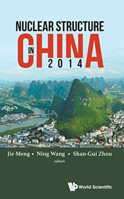 Book cover of: Nuclear Structure In China 2014 - Proceedings Of The 15th National Conference On Nuclear Structure In China. By: Jie Meng
