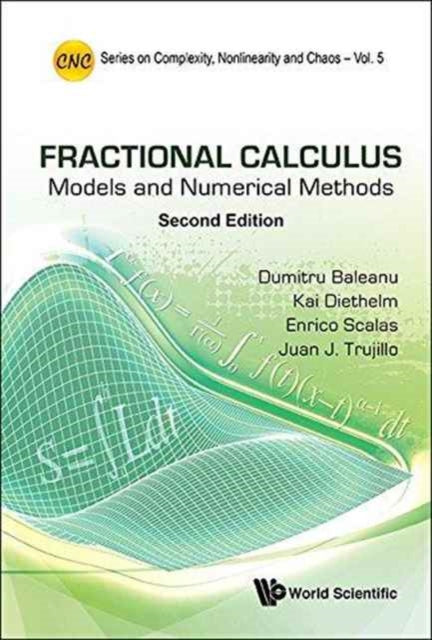 Book cover of: Fractional Calculus: Models And Numerical Methods. By: Dumitru Baleanu