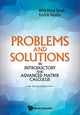 Book cover of: Problems And Solutions In Introductory And Advanced Matrix Calculus. By: W.-H Steeb