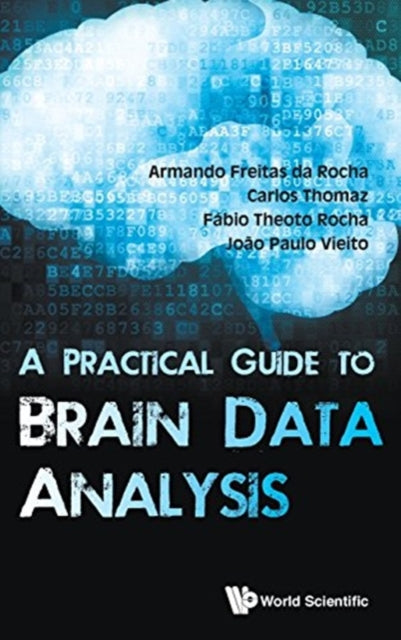 Book cover of: Practical Guide To Brain Data Analysis, A. By: Joao Paulo Vieito