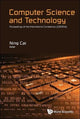 Book cover of: Computer Science And Technology - Proceedings Of The International Conference (Cst2016). By: Ning Cai