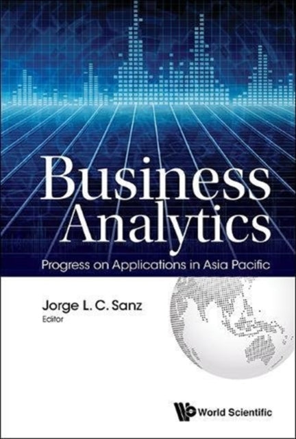 Business Analytics: Progress On Applications In Asia Pacific