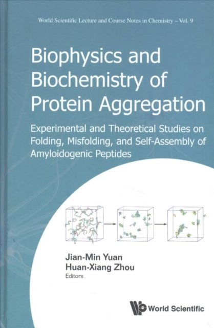Biophysics And Biochemistry Of Protein Aggregation