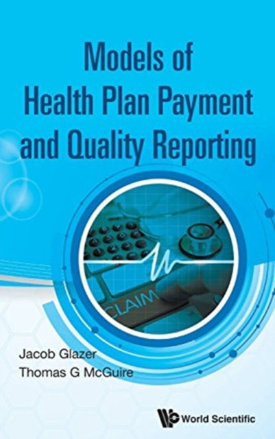 Book cover of: Model Of Health Plan Payment And Quality Reporting. By: Jacob Glazer