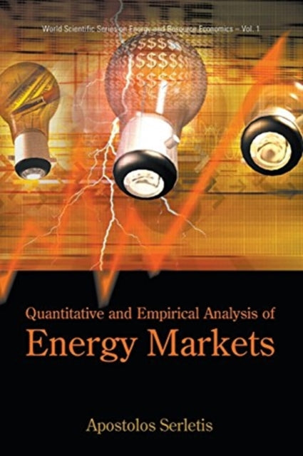 Book cover of: Quantitative And Empirical Analysis Of Energy Markets. By: Apostolos Serletis