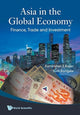 Book cover of: Asia In The Global Economy: Finance, Trade And Investment. By: Ramkishen S. Rajan