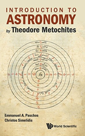 Introduction To Astronomy By Theodore Metochites: Stoicheiosis Astronomike 1.5-30