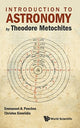 Book cover of: Introduction To Astronomy By Theodore Metochites: Stoicheiosis Astronomike 1.5-30. By: Emmanuel Paschos