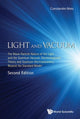 Book cover of: Light And Vacuum: The Wave-particle Nature Of The Light And The Quantum Vacuum. Electromagnetic Theory And Quantum Electrodynamics Beyond The Standard Model. By: Meis Constantin
