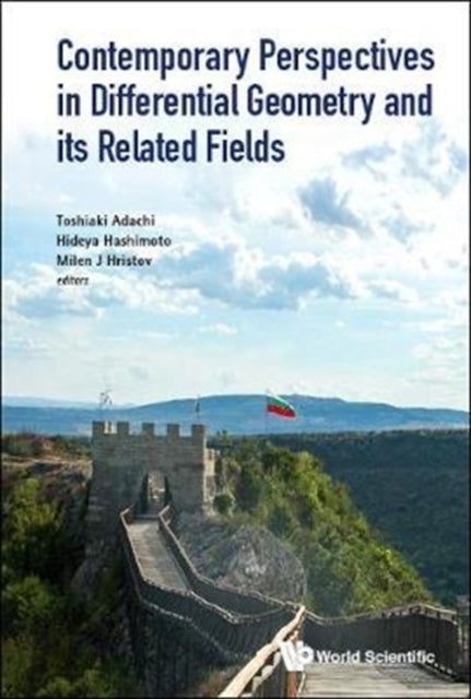 Book cover of: Contemporary Perspectives In Differential Geometry And Its Related Fields - Proceedings Of The 5th International Colloquium On Differential Geometry And Its Related Fields. By: Toshiaki Adachi
