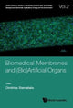 Book cover of: Biomedical Membranes And (Bio)artificial Organs. By: Dimitrios Stamatialis