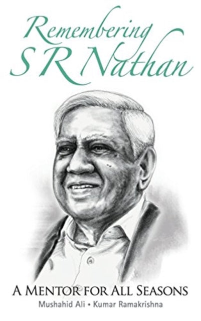 Book cover of: Remembering S R Nathan: A Mentor For All Seasons. By: S. R. Nathan