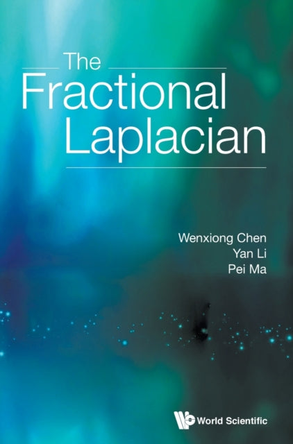 Book cover of: Fractional Laplacian, The. By: Wenxiong Chen