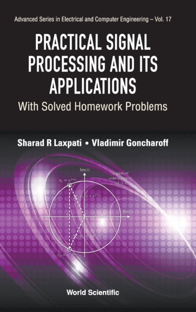 Book cover of: Practical Signal Processing And Its Applications: With Solved Homework Problems. By: S. R. Laxpati