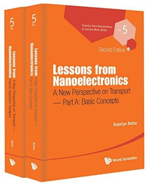 Book cover of: Lessons From Nanoelectronics: A New Perspective On Transport (In 2 Parts). By: Supriyo Datta