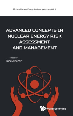 Advanced Concepts In Nuclear Energy Risk Assessment And Management