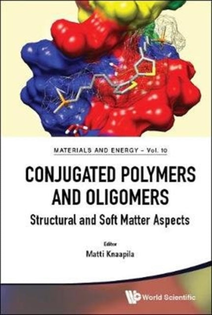Book cover of: Conjugated Polymers And Oligomers: Structural And Soft Matter Aspects. By: Matti Knaapila