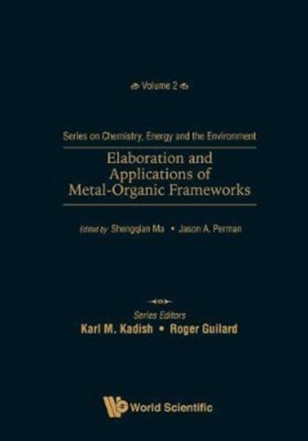 Book cover of: Elaboration And Applications Of Metal-organic Frameworks. By: Shengqian Ma