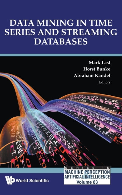Book cover of: Data Mining In Time Series And Streaming Databases. By: Abraham Kandel