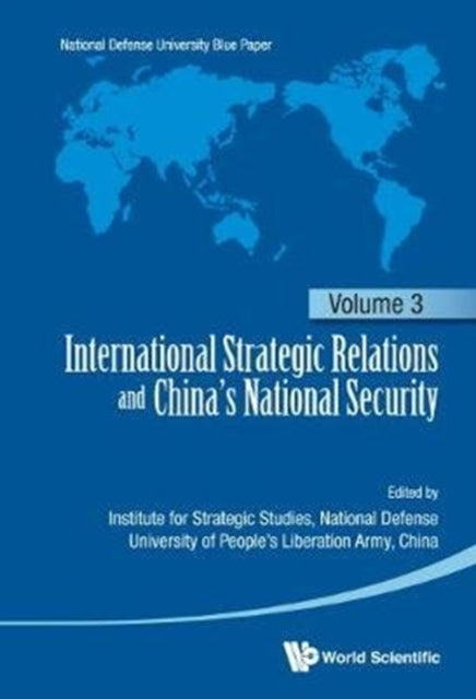 Book cover of: International Strategic Relations And China's National Security: Volume 3. By: Zhan lüe yan jiu suo Staff Guo fang da xue (China)