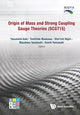 Book cover of: Origin Of Mass And Strong Coupling Gauge Theories (Scgt 15) - Proceedings Of The Sakata Memorial Kmi Workshop. By: Y. Aoki