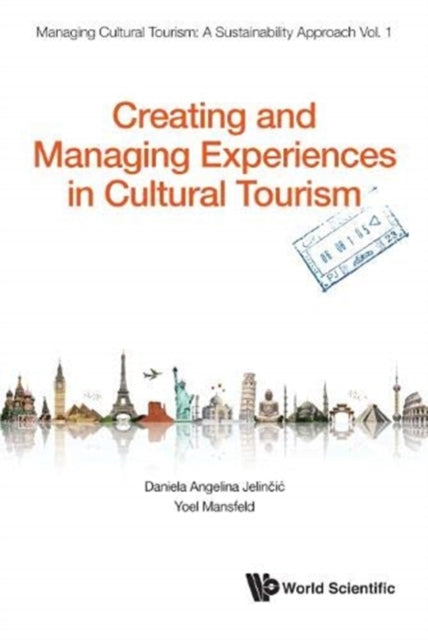 Book cover of: Creating And Managing Experiences In Cultural Tourism. By: Daniela Angelina Jelincic