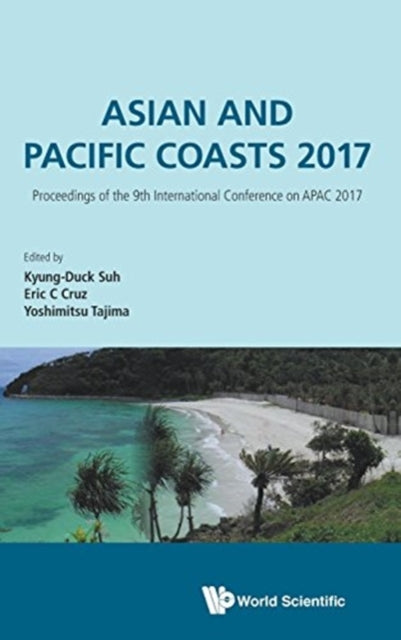 Book cover of: Asian And Pacific Coasts 2017 - Proceedings Of The 9th International Conference On Apac 2017. By: Kyung-duck Suh