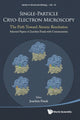 Book cover of: Single-particle Cryo-electron Microscopy: The Path Toward Atomic Resolution/ Selected Papers Of Joachim Frank With Commentaries. By: Frank, J.