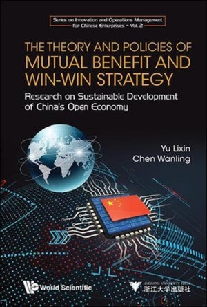 Theory And Policies Of Mutual Benefit And Win-win Strategy, The