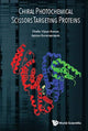 Book cover of: Chiral Photochemical Scissors Targeting Proteins. By: Challa Vijaya Kumar