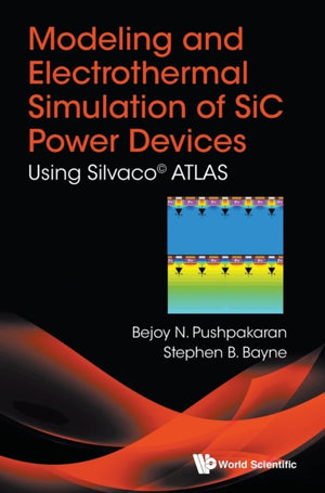Modeling And Electrothermal Simulation Of Sic Power Devices: Using SilvacoA© Atlas