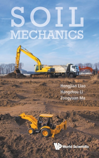 Book cover of: Soil Mechanics. By: Hongjian Liao