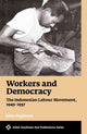 Book cover of: Workers and Democracy. By: John Ingleson