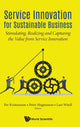 Book cover of: Service Innovation For Sustainable Business: Stimulating, Realizing And Capturing The Value From Service Innovation