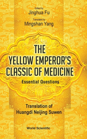 Yellow Emperor's Classic Of Medicine, The