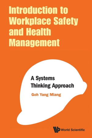 Introduction To Workplace Safety And Health Management: A Systems Thinking Approach