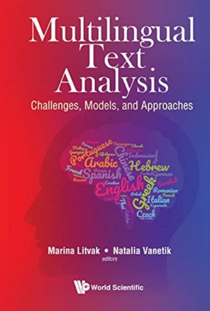 Book cover of: Multilingual Text Analysis: Challenges, Models, And Approaches. By: Natalia Vanetik