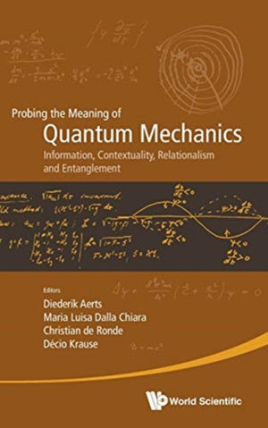 Probing The Meaning Of Quantum Mechanics