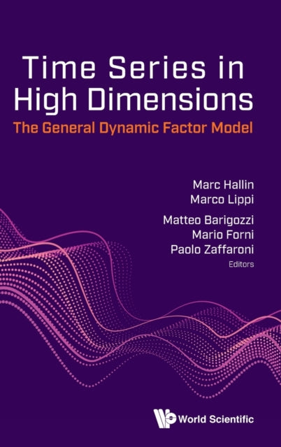 Book cover of: Time Series In High Dimensions: The General Dynamic Factor Model