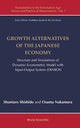 Book cover of: Growth Alternatives Of The Japanese Economy: Structure And Simulations Of Dynamic Econometric Model With Input-output System (Demios). By: Shuntaro Shishido