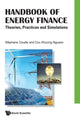 Book cover of: Handbook Of Energy Finance: Theories, Practices And Simulations. By: Duc Khuong Nguyen