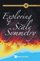 Book cover of: Exploring Scale Symmetry. By: Thomas Lowe