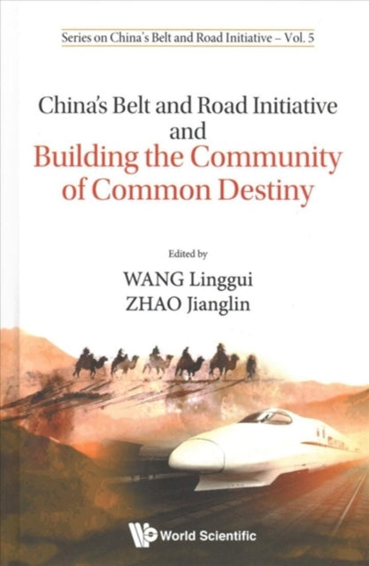 Book cover of: China's Belt And Road Initiative And Building The Community Of Common Destiny