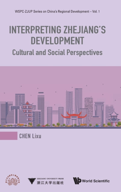 Book cover of: Interpreting Zhejiang's Development: Cultural And Social Perspectives. By: Lixu Chen