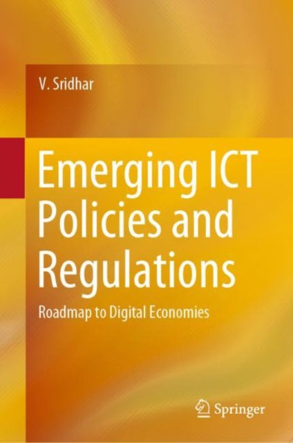 Book cover of: Emerging ICT Policies and Regulations. By: V. Sridhar