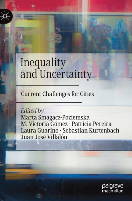 Book cover of: Inequality and Uncertainty. By: Marta Smagacz-Poziemska